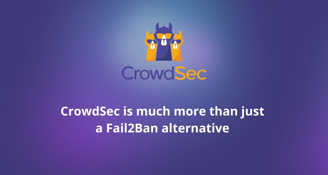 CrowdSec – not your typical Fail2Ban clone