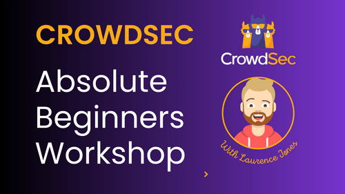 CrowdSec for Absolute Beginners