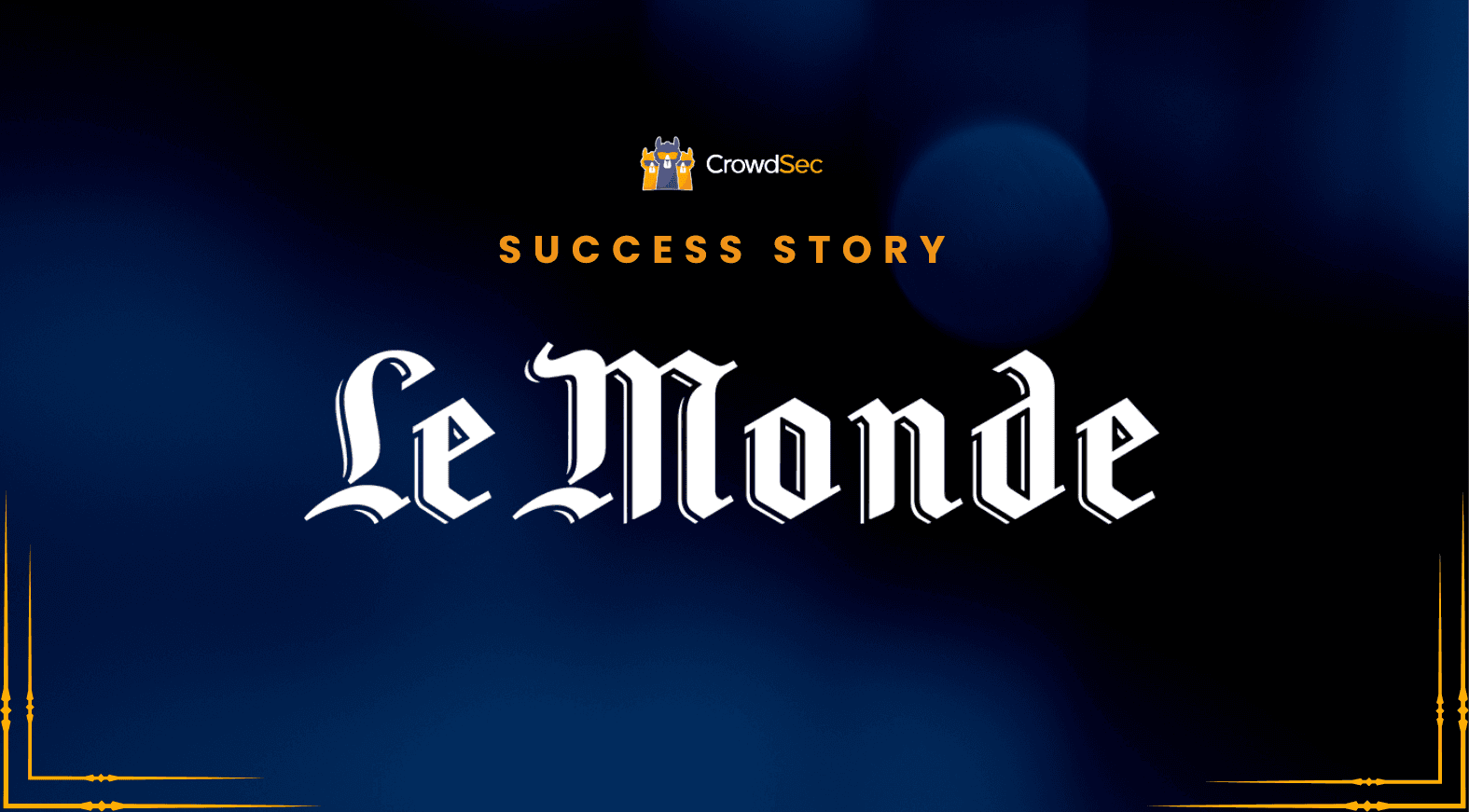 Le Monde Uses CrowdSec to Automate Protection of Internet-Facing Resources and Maximize Operational Efficiency