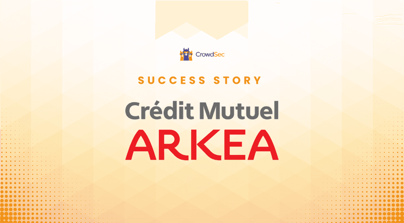 Crédit Mutuel Arkéa Relies on CrowdSec and Crowd-Powered Intelligence to Block Malicious IPs